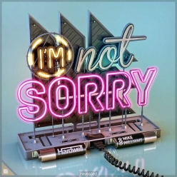 Hardwell & Mike Williams - Im Not Sorry